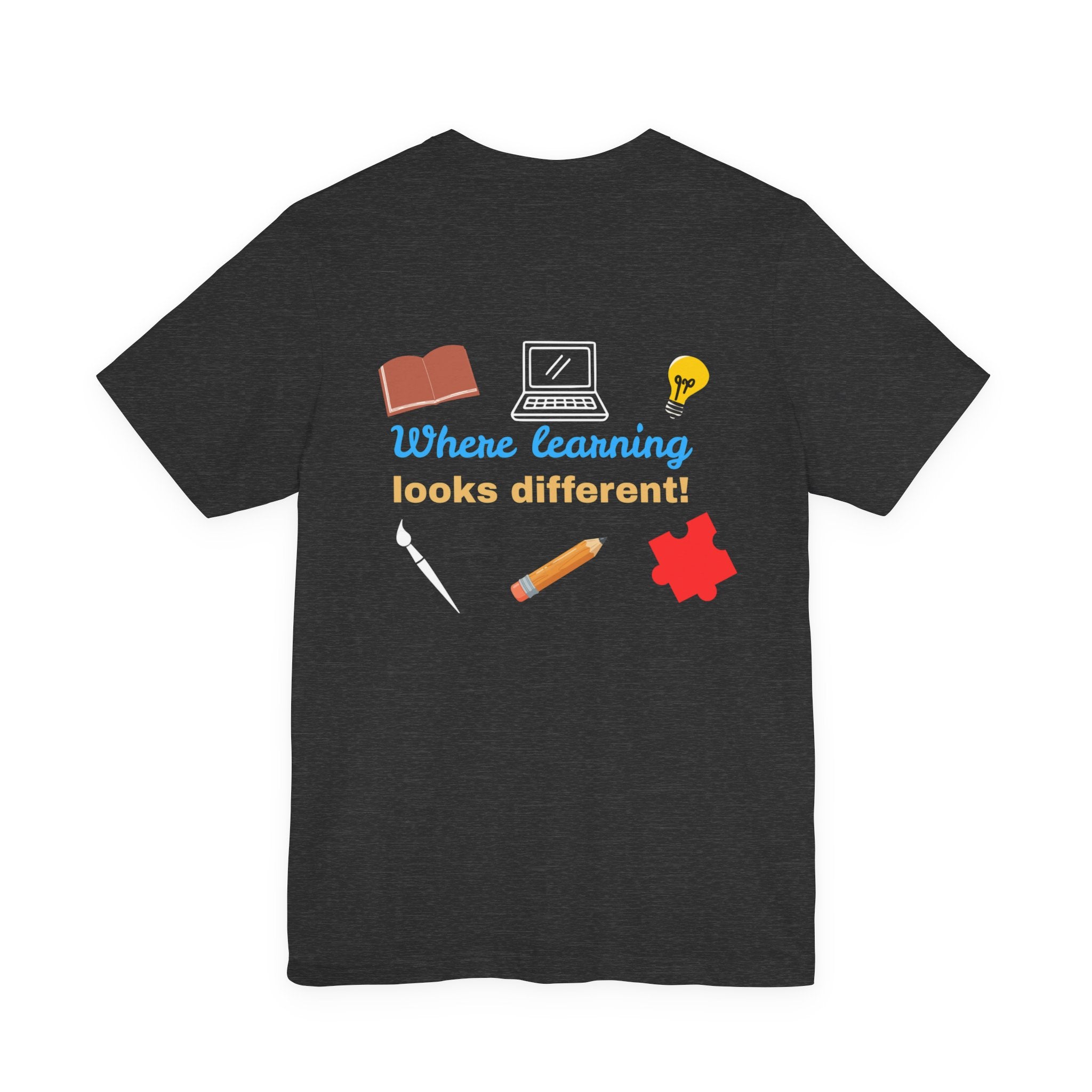 Learning Looks Different Tee- 6 colors